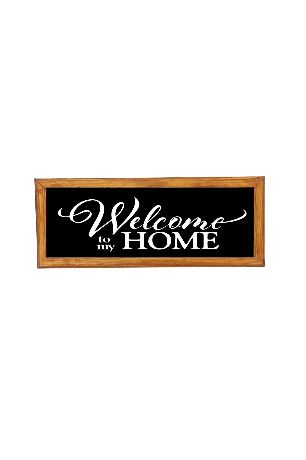 Duvar Dekoru Welcome To My Home Ahşap Çerçeveli Siyah Zeminli Tablo